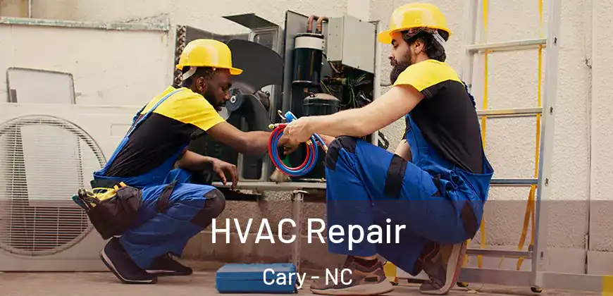  HVAC Repair Cary - NC