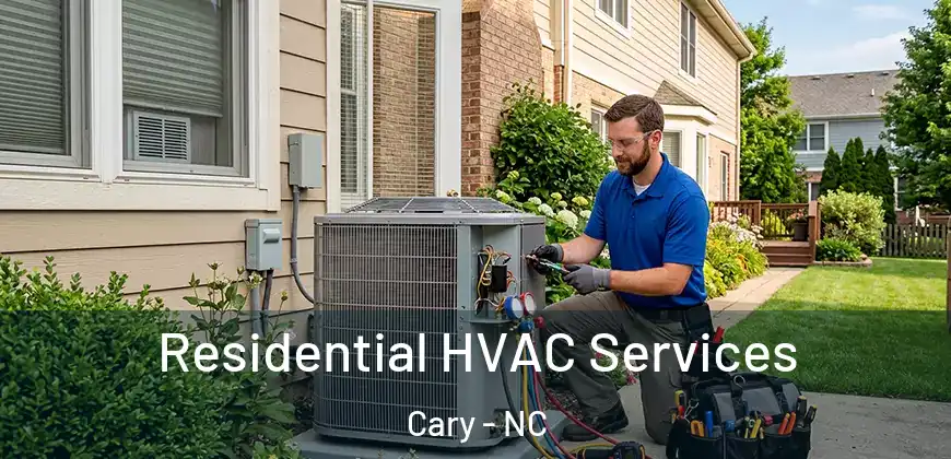  Residential HVAC Services Cary - NC